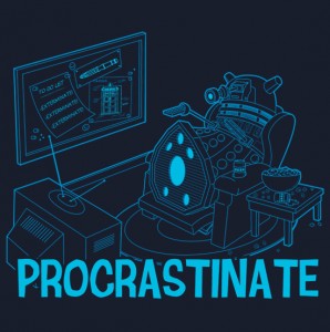 procrastinate